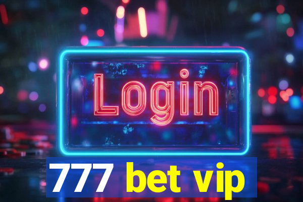 777 bet vip